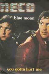 Meco - "Blue Moon" / "You Gotta Hurt Me" da Un lupo mannaro americano a Londra (45 giri)