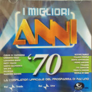 Migliori anni 70, I – La compilation ufficiale del programma di Rai Uno (CD)