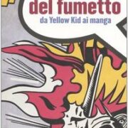 Storia del fumetto - Da Yellow Kid ai manga