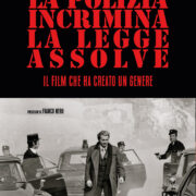 Polizia incrimina, la legge assolve, La - Il film  che ha creato un genere (AUTOGRAFATO da ANDREA GIROLAMI e ENZO G. CASTELLARI)