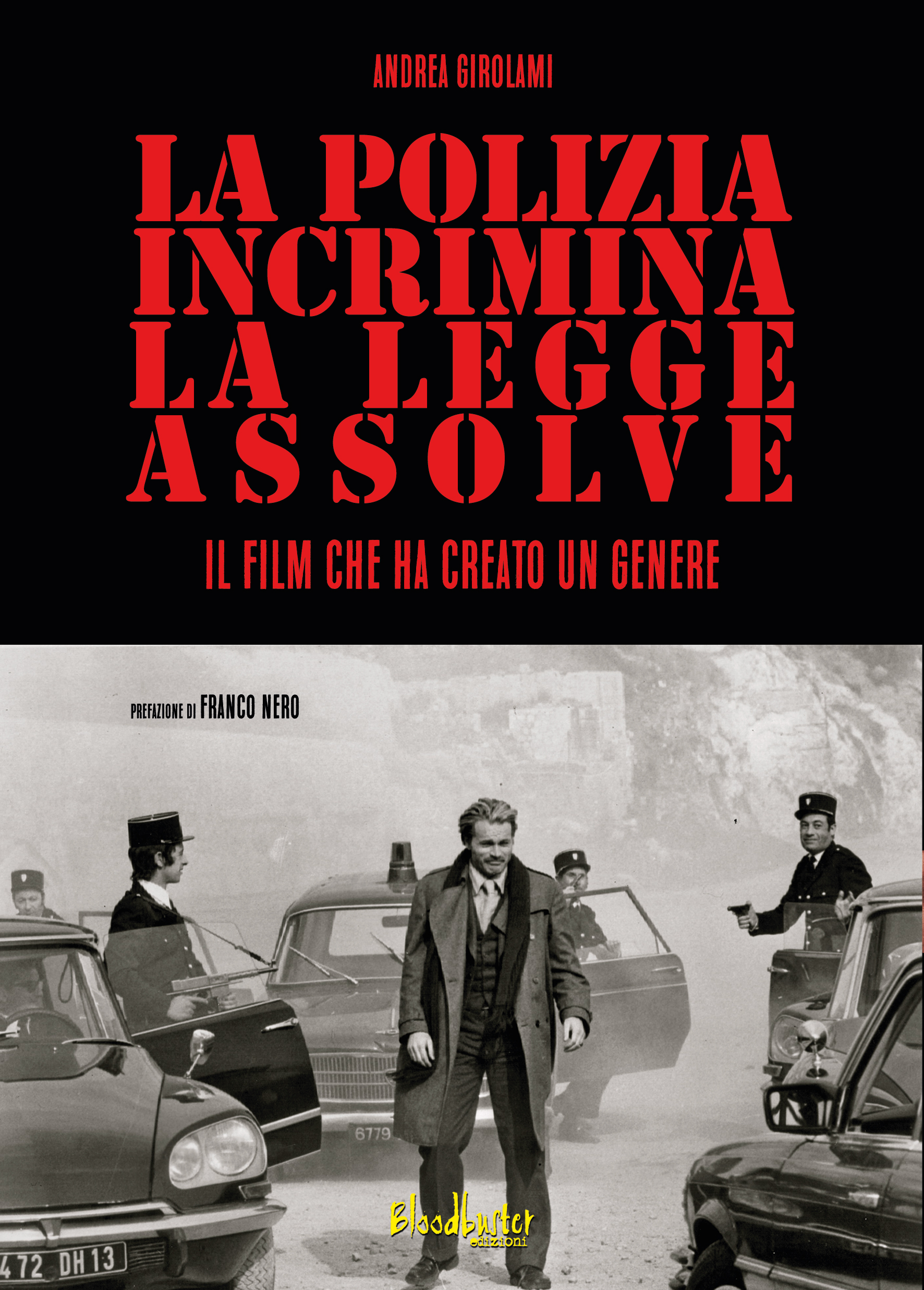 Polizia incrimina, la legge assolve, La - Il film che ha creato un genere