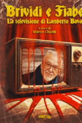 BRIVIDI E FIABE – La televisione di Lamberto Bava
