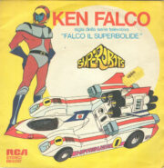 Ken Falco – sigla della trasmissione televisiva “Falco il superbolide” (45 giri)