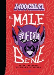 400 Calci Presenta Il Male Spiegato Bene. Guida Infernale Al Cinema Di Satana, I