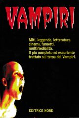 Vampiri - Miti, leggende, letteratura, cinema, fumetti...