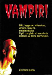 Vampiri – Miti, leggende, letteratura, cinema, fumetti…