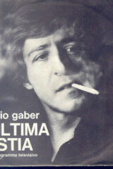 Giorgio Gaber - "L'ultima bestia" sigla del programma televisivo "E noi qui" (45 giri)