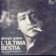 Giorgio Gaber – “L’ultima bestia” sigla del programma televisivo “E noi qui” (45 giri)
