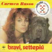 Carmen Russo – Bravi Settepiù (45 giri)