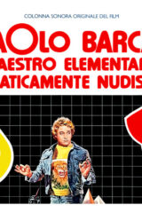 Paolo Barca maestro elementare praticamente nudista (LP)