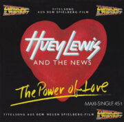 Huey Lewis And The News – “The Power Of Love” tratto dalla colonna sonora di “Ritorno al futuro” (12″)