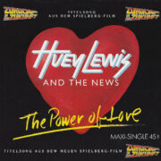 Huey Lewis And The News – "The Power Of Love" tratto dalla colonna sonora di "Ritorno al futuro" (12")