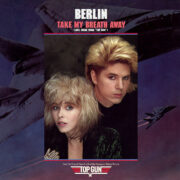 Berlin – “Take my breath away” dal film TOP GUN (45 giri)