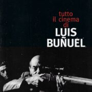 Tutto il cinema di Luis Bunuel
