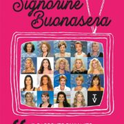 Signorine Buonasera - Il racconto di un mito tutto italiano, dagli anni cinquanta ad oggi