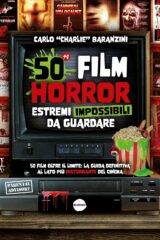50 film horror estremi impossibili da guardare
