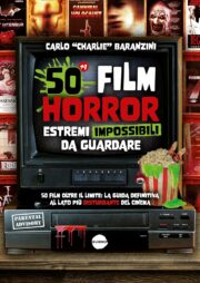 50 film horror estremi impossibili da guardare
