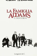 Chas Addams - La famiglia Addams e dintorni