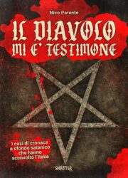 Dal 02/2026 Il Diavolo mi è testimone – I casi di cronaca a sfondo satanico che hanno sconvolto l’Italia