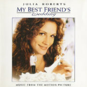 My Best Friend's Wedding - Il matrimonio del mio migliore amico (CD)