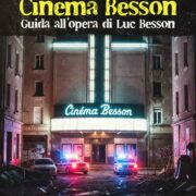 Cinéma Besson. Guida all'opera di Luc Besson