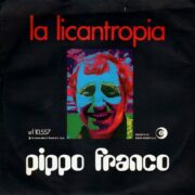 Pippo Franco – La licantropia (45 giri)