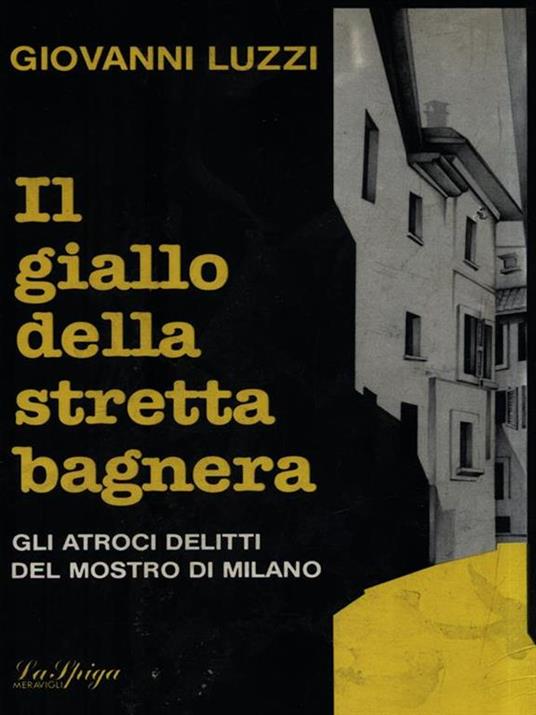 Giallo della stretta bagnera, Il – Gli atroci delitti del Mostro di Milano