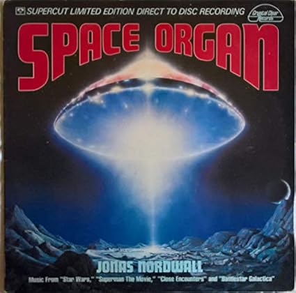 Space Organ – Music from “Star Wars”, “Superman the movie”, “Close Encaunters” e “Battlestar Galactica” (LP)