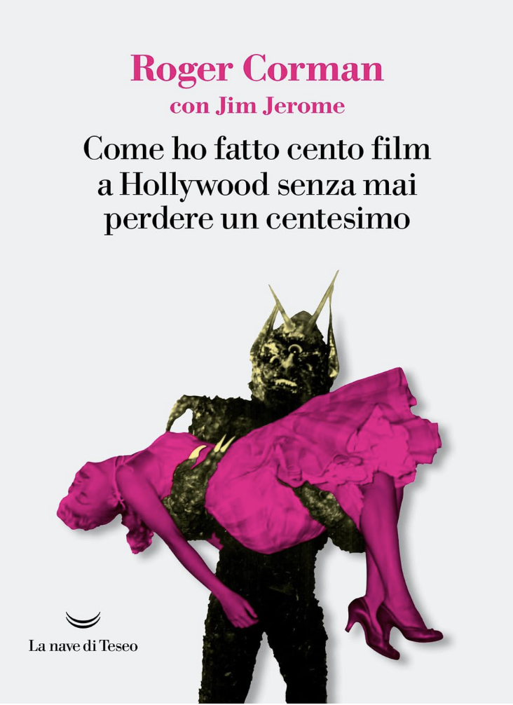 Come ho fatto cento film a Hollywood senza mai perdere un centesimo