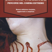 Roberto Curti - Sex & Violence. Percorsi Nel Cinema Estremo