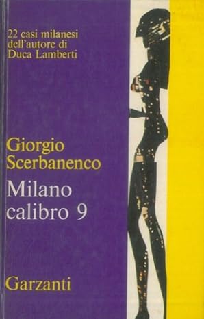 Scerbanenco – Milano calibro 9 (CARTONATO CON SOVRACCOPERTA)
