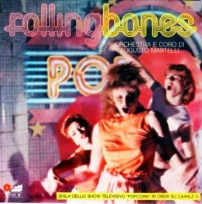 Rolling Bones – Sigla della trasmissione “Popcorn” (45 giri)