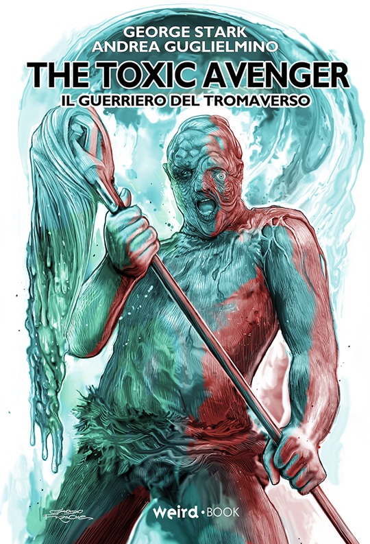 Toxic Avenger, The – Il guerriero del Tromaverso