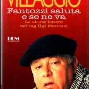 Fantozzi saluta e se ne va - Le ultime lettere del rag. Ugo Fantozzi
