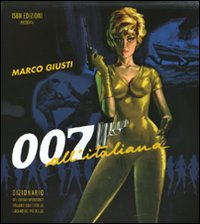 007 all’italiana – Dizionario del cinema spionistico italiano