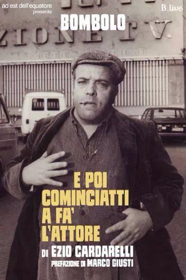 Bombolo: E poi cominciatti a fa’ l’attore