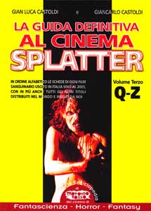 Guida definitiva al cinema splatter – VOL.3 (Q-Z)