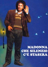 Madonna che silenzio c’è stasera