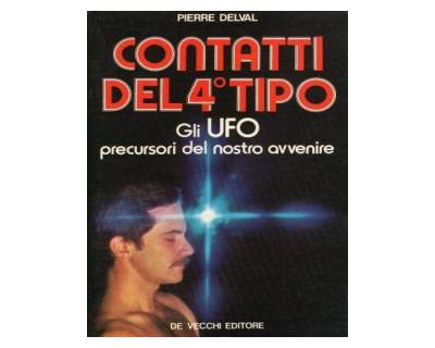 Contatti del 4° tipo – Gli UFO precursori del nostro avvenire