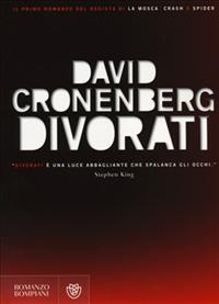 David Cronenberg – Divorati (romanzo)