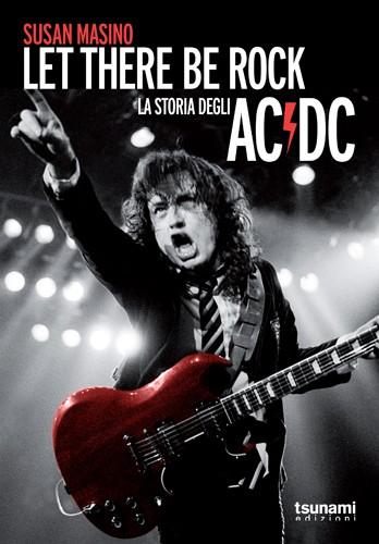 Let there be rock- La storia degli AC/DC