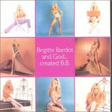 Brigitte Bardot – …and God created B.B.