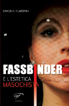Fassbinder e l’estetica masochista