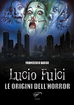 LUCIO FULCI – Le origini dell’horror