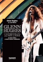 GLENN HUGHES – L’autobiografia della voce del rock