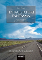 Viaggiatore fantasma, Il – Un anno in moto per ritrovare la vita