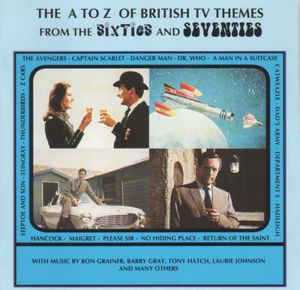 A To Z Of British TV Themes From The Sixties And Seventies, The