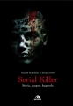 Serial Killer – Storia, sangue, leggenda