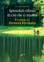 Splendidi riflessi di ciò che ci manca – Il cinema di Koreeeda Hirokazu