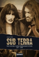 Sub Terra – Rock Estremo e Cultura Underground in Italia (1977-1998)